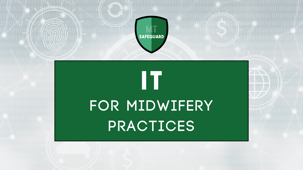 IT for Midwifery Practices MT Safeguard