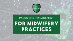 Password Management for Midwifery Practices